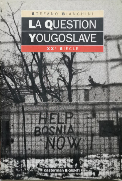 La Question Yougoslave: XXe siècle By Stefano Bianchini