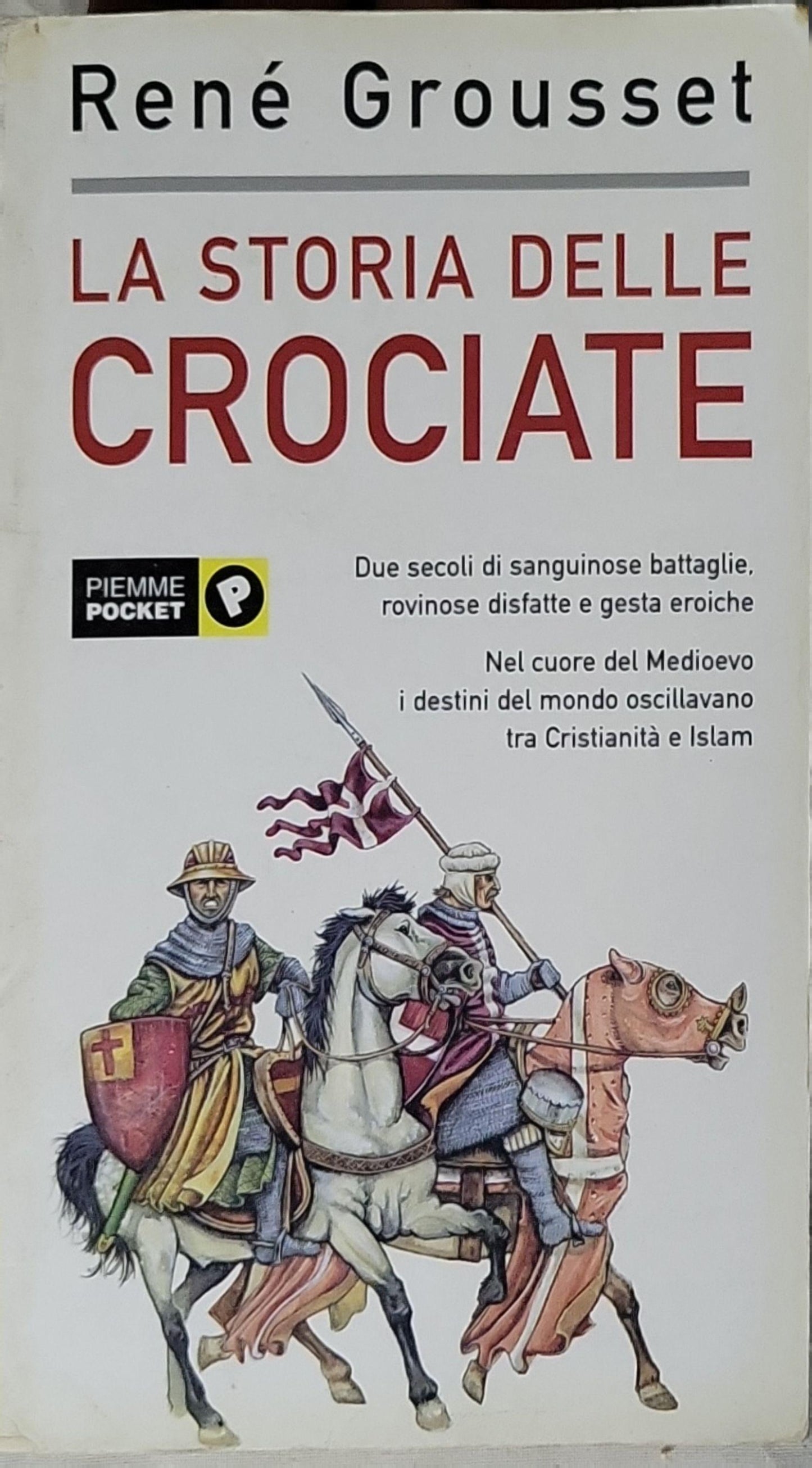 LA STORIA DELLE CROCIA TE By René Grousset
