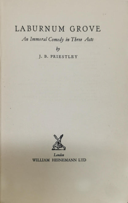 Laburnum Grove: An Immoral Comedy in Three Acts By J. B. Priestley