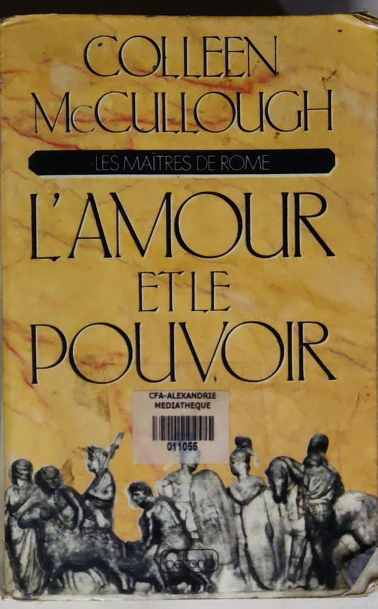 L'amour et le pouvoir: Les maîtres de Rome — Tome 1 : L'amour et le pouvoir (Les lauriers de Marius - La revanche de Sylla)