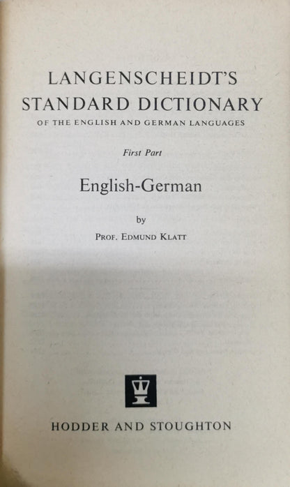Langenscheidt's Standard Dictionary of the English and German Languages: First Part By Prof. Edmund Klatt