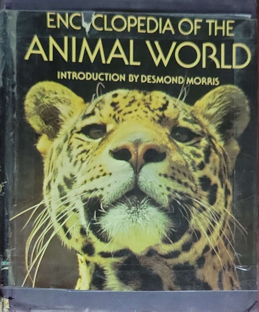 Larousse Encyclopedia of the Animal World: Introduction by Desmond Morris; English edition edited by A.R. Waterston