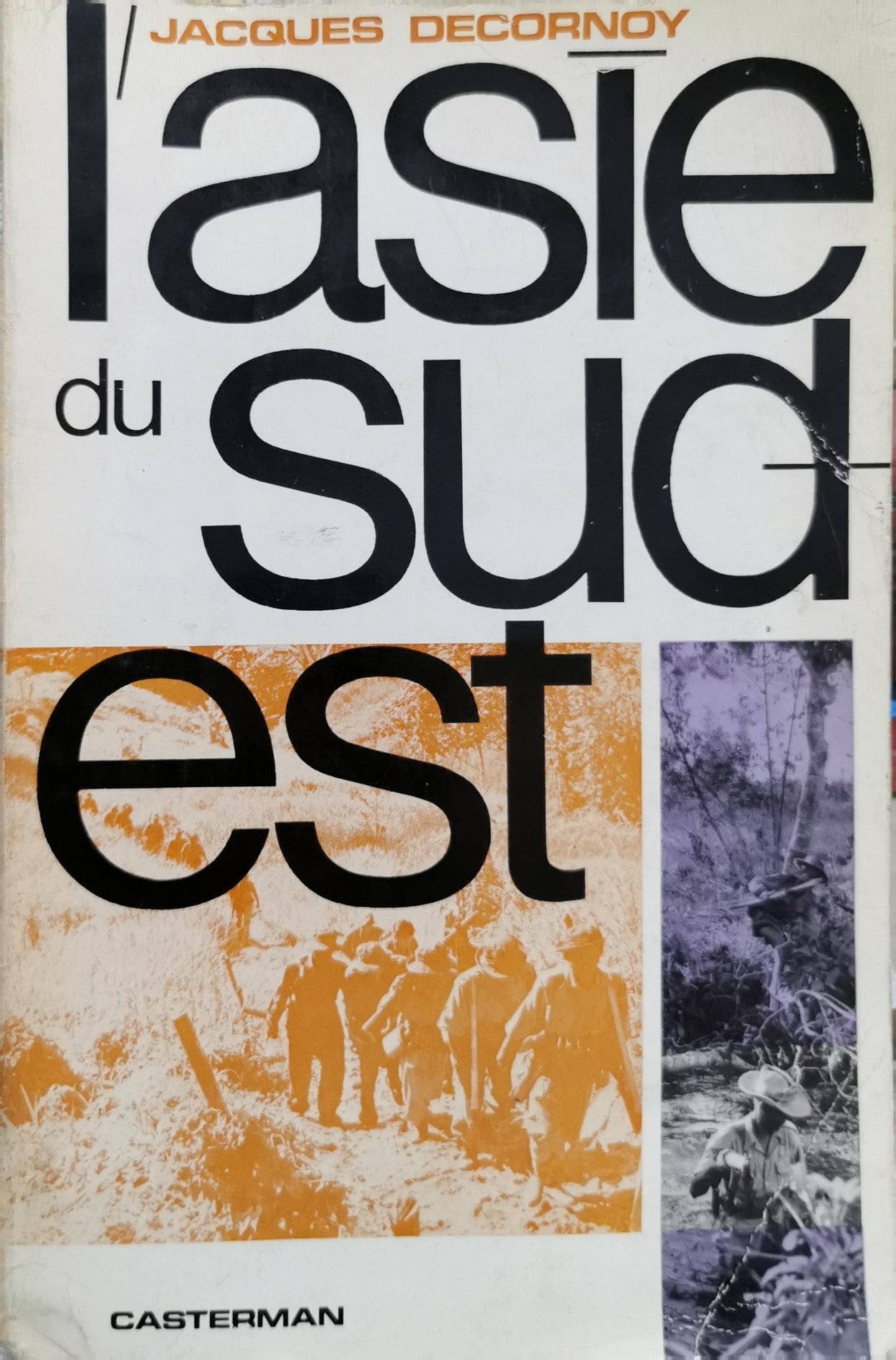 l'Asie: du sud-est By Jacques Decornoy