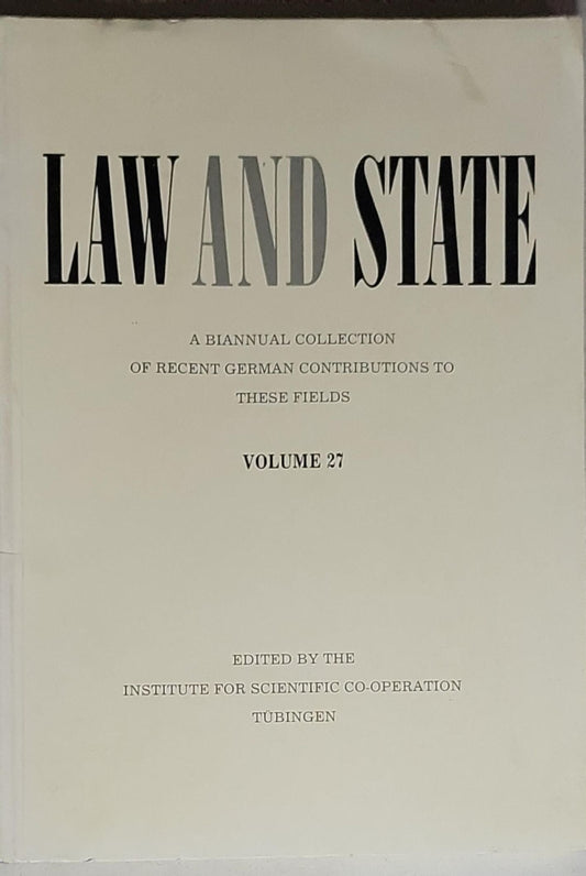 Law and State: A Biannual Collection of Recent German Contributions to These Fields