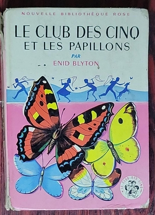 Le Club des Cinq et les Papillons: (Bibliothèque Rose, édition française illustrée par Jeanne Hives)