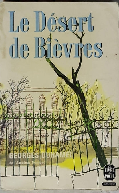 Le Désert de Bièvres By Georges Duhamel