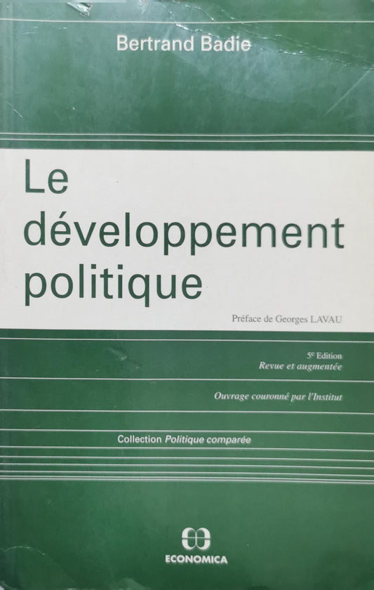 Le développement politique: 5e Edition, Revue et augmentée By Bertrand Badie