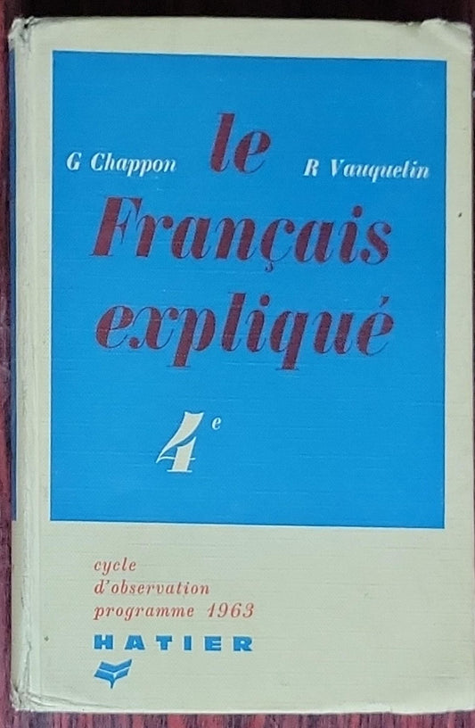 Le français expliqué: Classe de quatrième (4e)