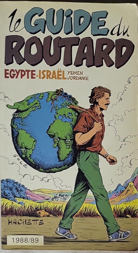 Le Guide du Routard: Egypte - Israël - Yémen - Jordanie By P. Josse and Ph. Gloaguen and B. Lucchini and I. Vivarès