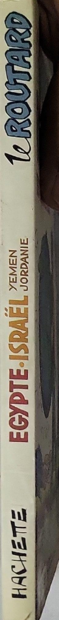 Le Guide du Routard: Egypte - Israël - Yémen - Jordanie By P. Josse and Ph. Gloaguen and B. Lucchini and I. Vivarès