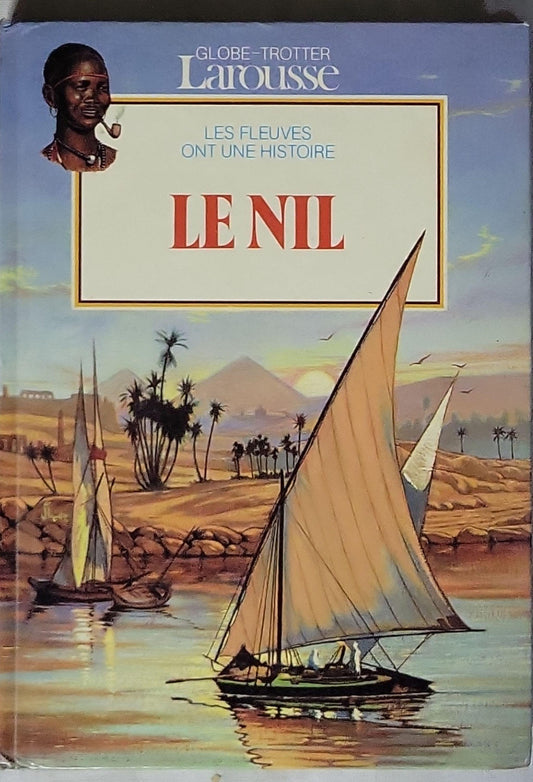 Le Nil: Les fleuves ont une histoire By Paul Bontemps