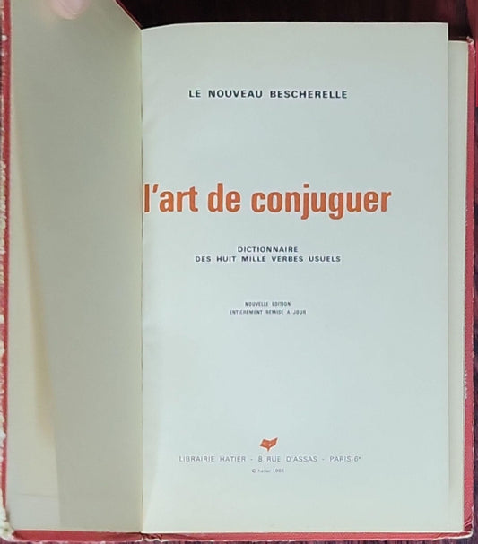 Le nouveau Bescherelle : L'art de conjuguer — Dictionnaire des huit mille verbes usuels