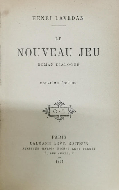 Le Nouveau Jeu: Roman Dialogué By Henri Lavedan