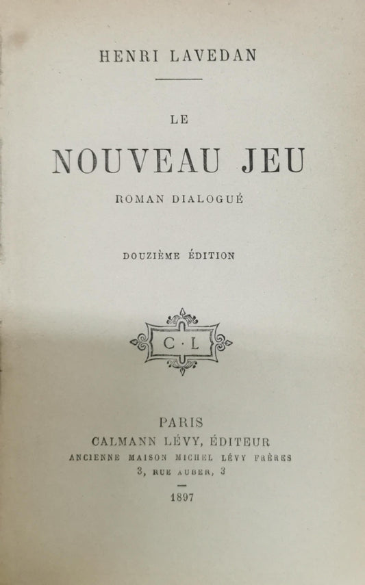Le Nouveau Jeu: Roman Dialogué By Henri Lavedan
