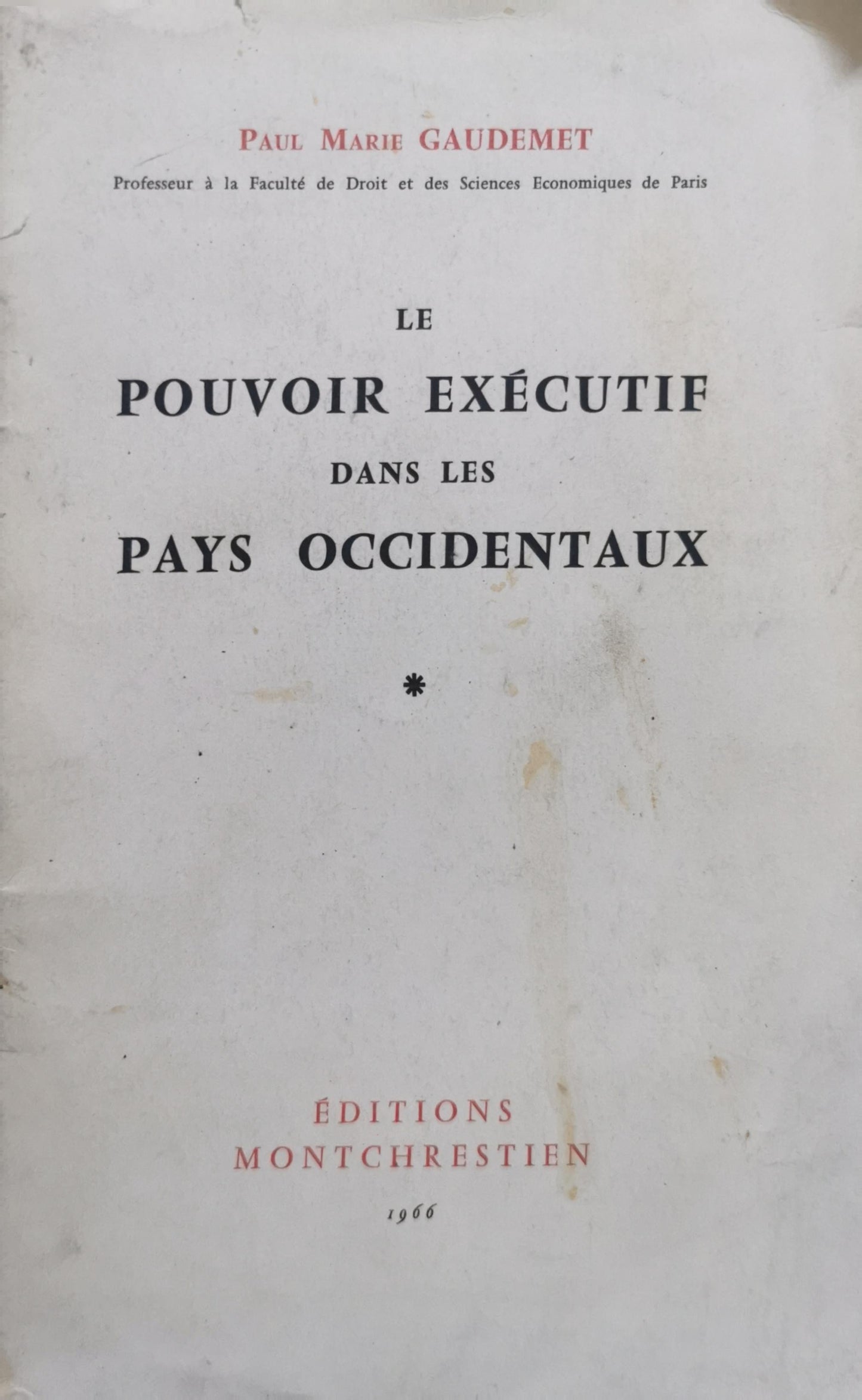 Le Pouvoir Exécutif dans les Pays Occidentaux By Paul Marie Gaudemet