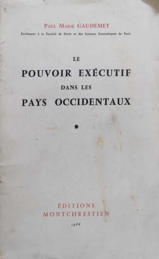 Le Pouvoir Exécutif dans les Pays Occidentaux By Paul Marie Gaudemet