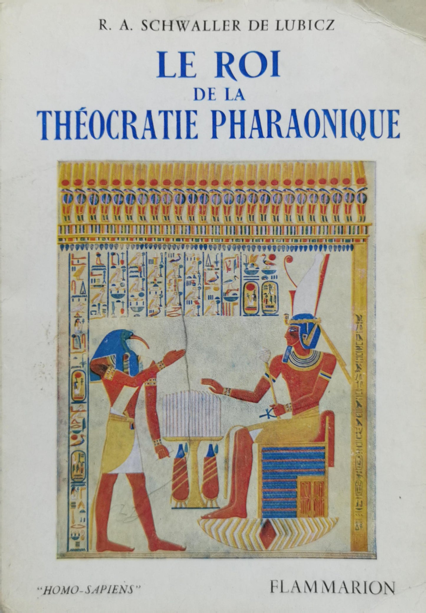 Le Roi de la Théocratie Pharaonique By R. A. Schwaller de Lubicz