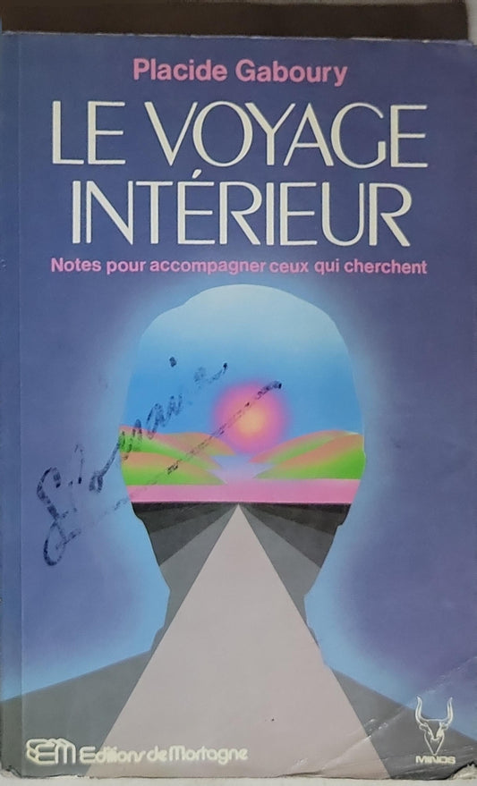 Le Voyage intérieur: Notes pour accompagner ceux qui cherchent