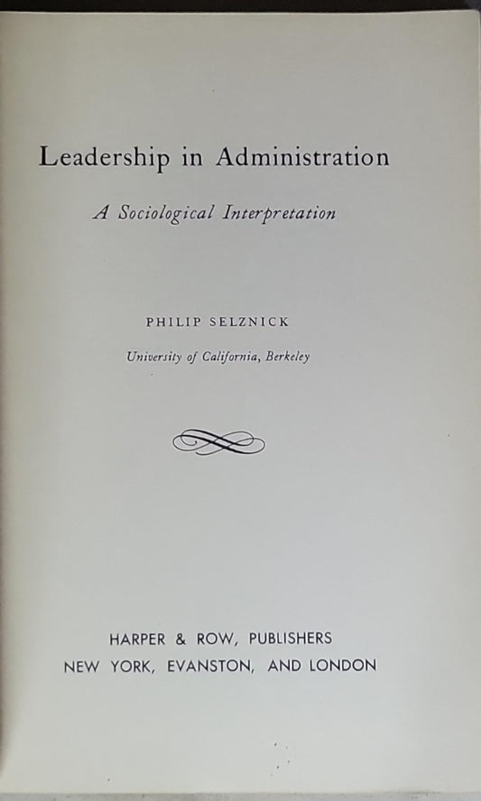 Leadership in Administration: A Sociological Interpretation