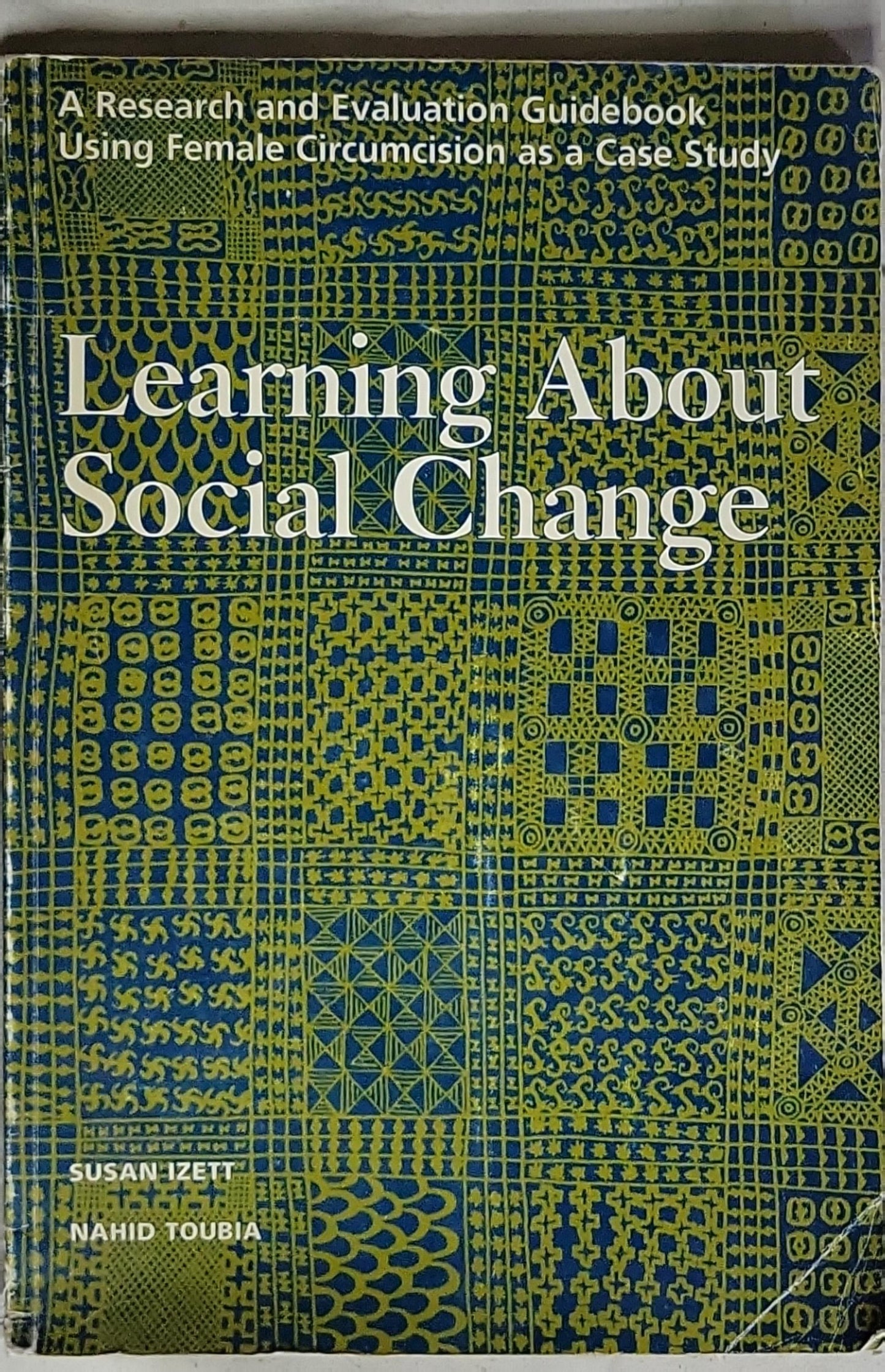 Learning About Social Change: A Research and Evaluation Guidebook Using Female Circumcision as a Case Study