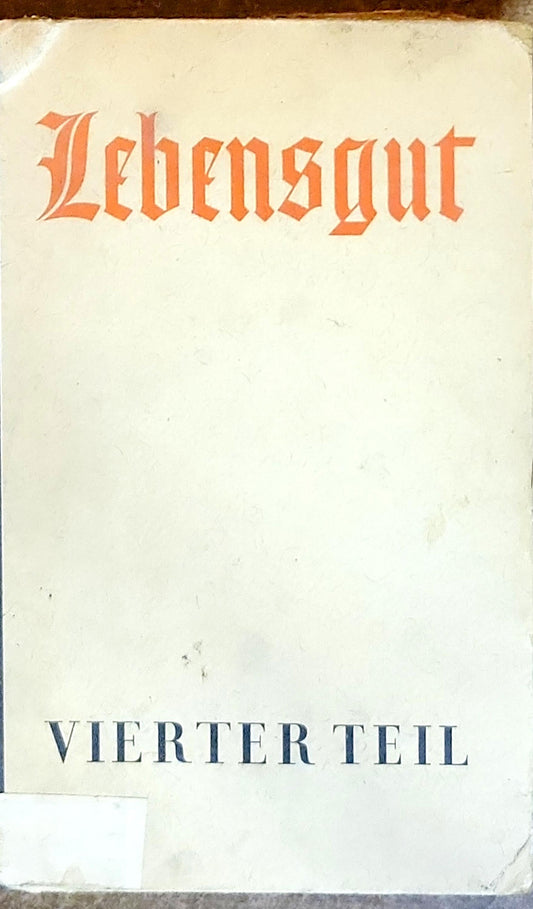 Lebensgut: ein deutsches Lesebuch für höhere. Schulen Vierter Teil