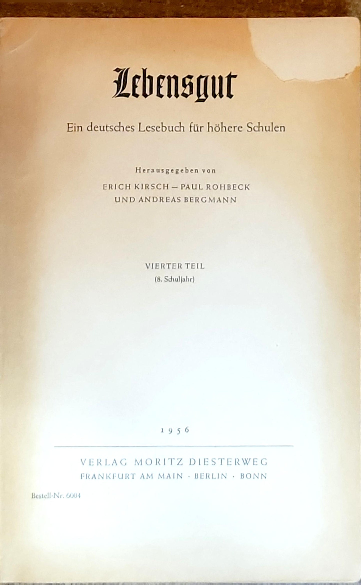 Lebensgut: ein deutsches Lesebuch für höhere. Schulen Vierter Teil
