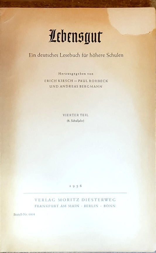 Lebensgut: ein deutsches Lesebuch für höhere. Schulen Vierter Teil