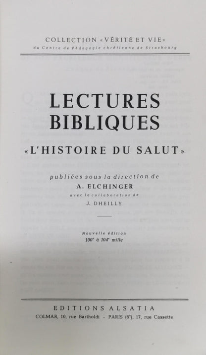 Lectures bibliques: L'histoire du salut By A. Elchinger and J. Dheilly