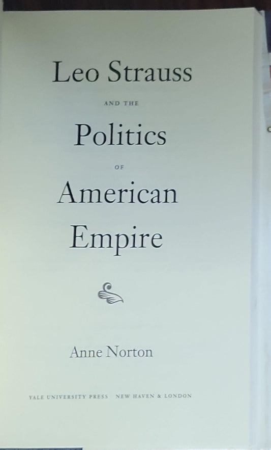 Leo Strauss and the Politics of American Empire