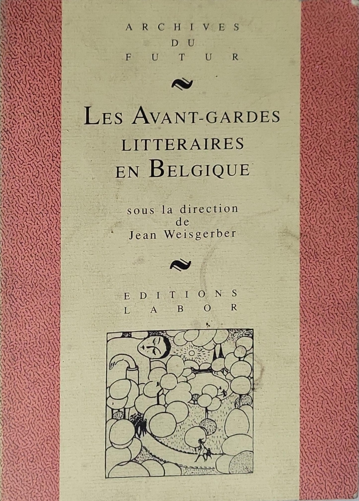 Les Avant-Gardes Littéraires en Belgique By Jean Weisgerber
