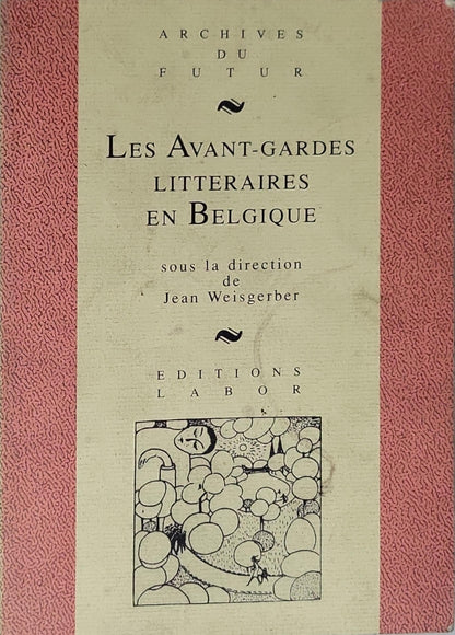 Les Avant-Gardes Littéraires en Belgique By Jean Weisgerber