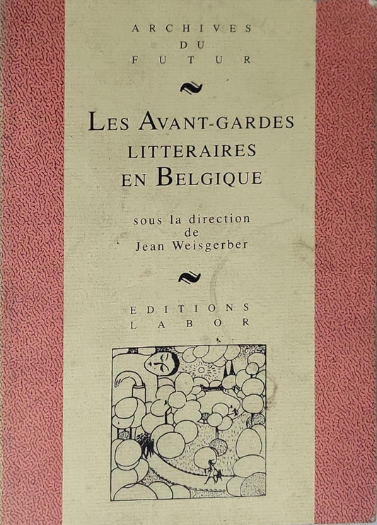 Les Avant-Gardes Littéraires en Belgique By Jean Weisgerber