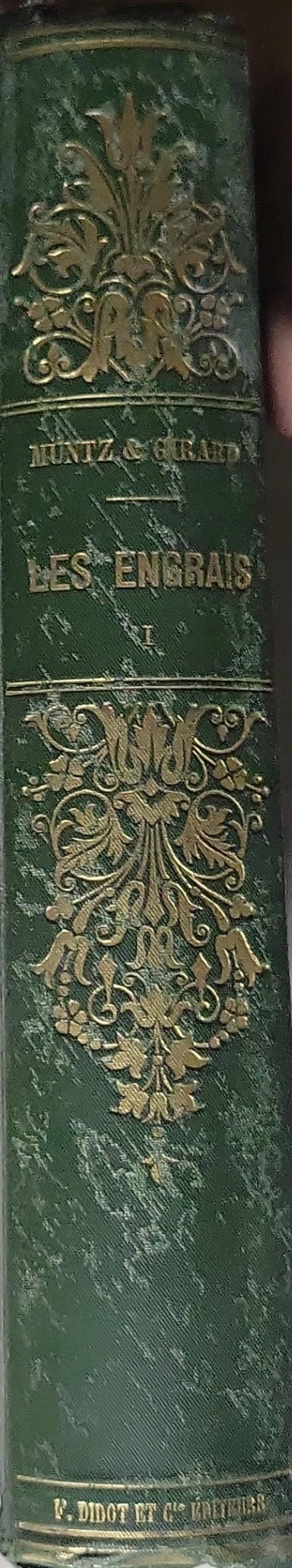 Les Engrais: Tome I – Alimentation des Plantes; Fumiers; Engrais des Villes; Engrais Végétaux