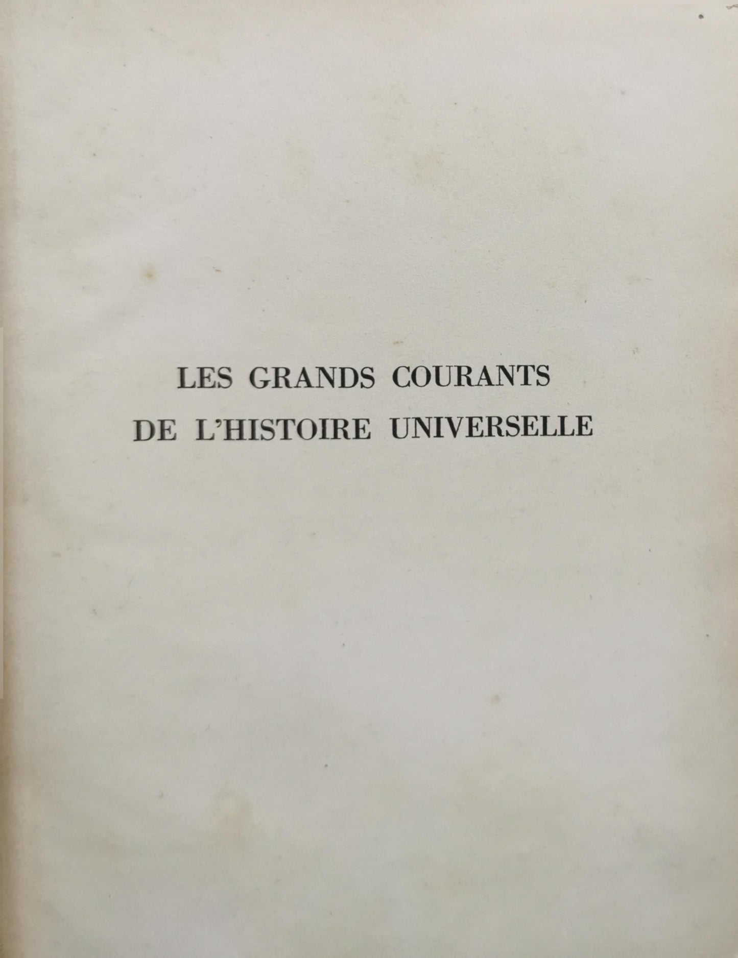 LES GRANDS COURANTS DE L'HISTOIRE UNIVERSELLE By Jacques Pirenne