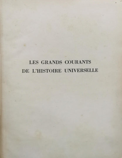 LES GRANDS COURANTS DE L'HISTOIRE UNIVERSELLE By Jacques Pirenne