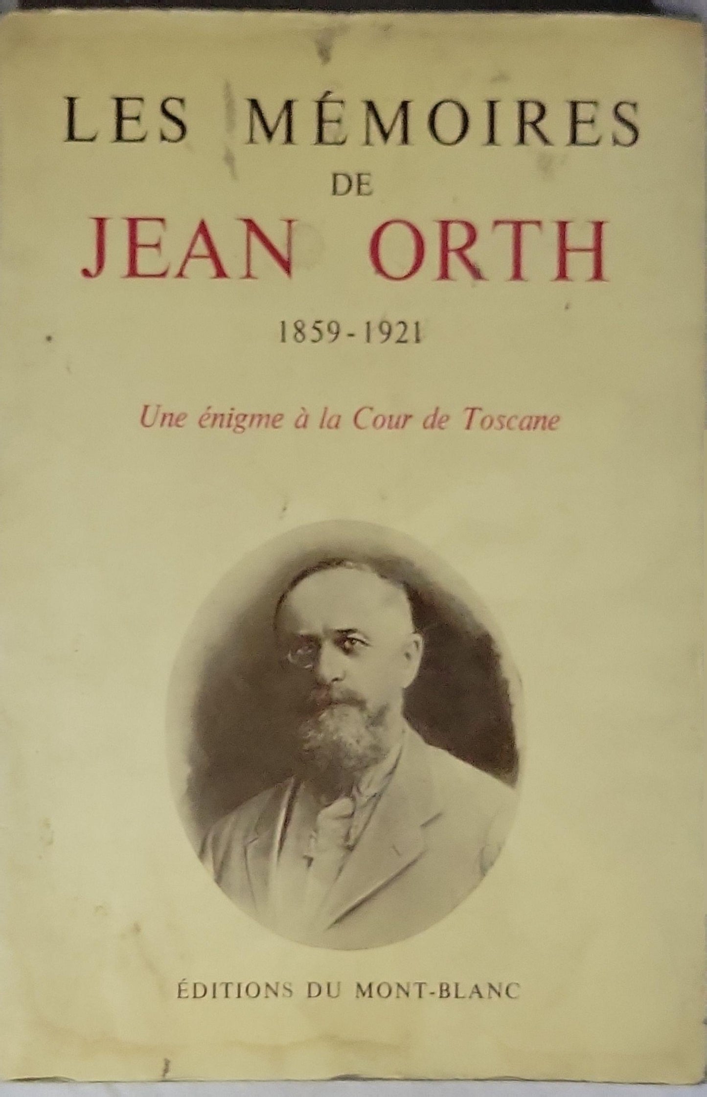 Les Mémoires de Jean Orth: Une énigme à la Cour de Toscane By Jean Orth