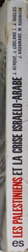 Les Palestiniens et la crise israélo-arabe: Textes et documents du Groupe de recherches et d'action pour le règlement du problème palestinien (G.R.A.P.P.) 1967-1973