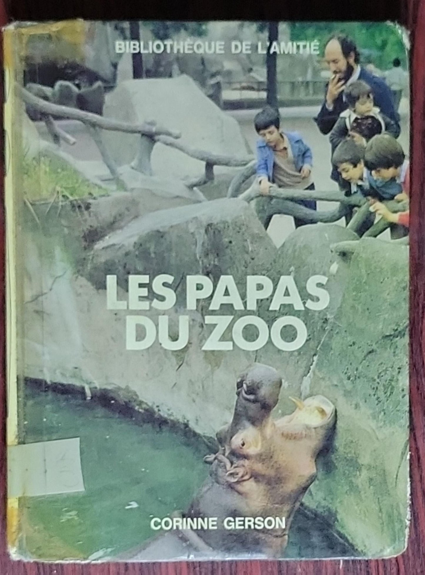 Les papas du zoo: (Collection: Bibliothèque de l'amitié, Éditions de l'Amitié / Rageot, collection "Aventure")