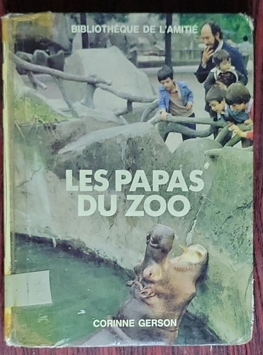 Les papas du zoo: (Collection: Bibliothèque de l'amitié, Éditions de l'Amitié / Rageot, collection "Aventure")