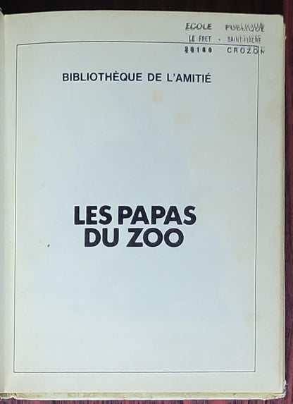 Les papas du zoo: (Collection: Bibliothèque de l'amitié, Éditions de l'Amitié / Rageot, collection "Aventure")