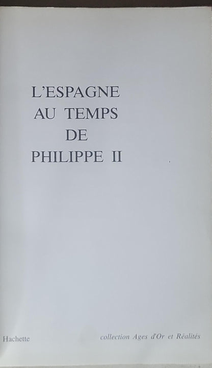 L'ESPAGNE AU TEMPS DE PHILIPPE II