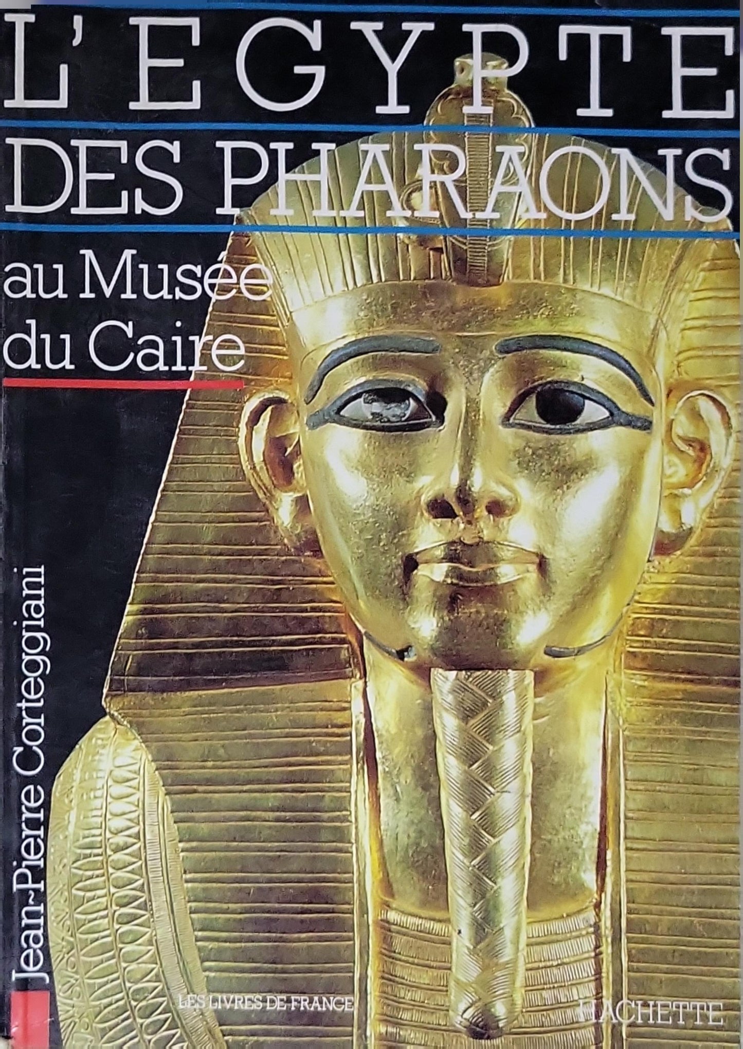 L'Égypte des pharaons au Musée du Caire: édition revue et corrigée
