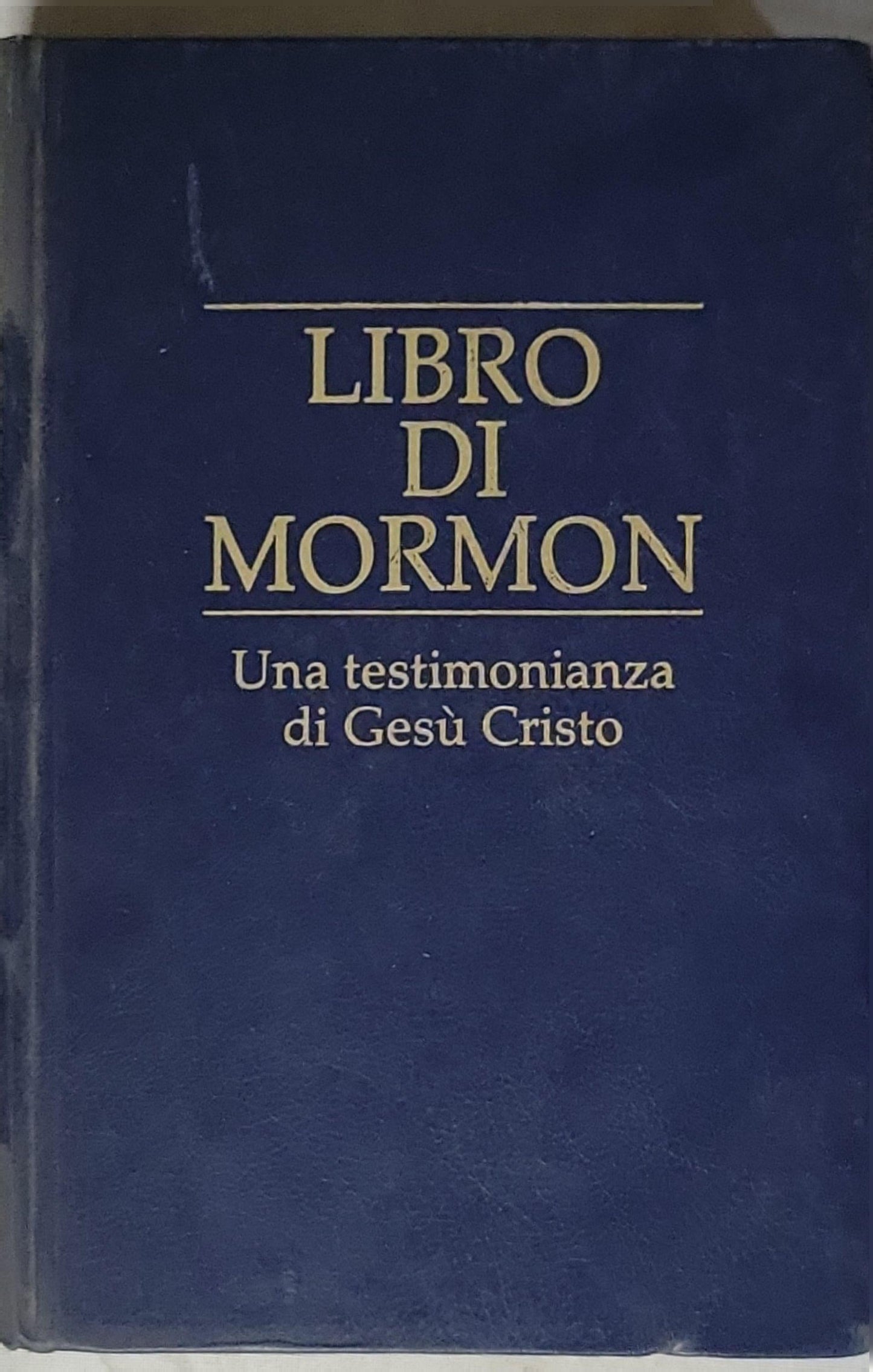 LIBRO DI MORMON: Una testimonianza di Gesù Cristo