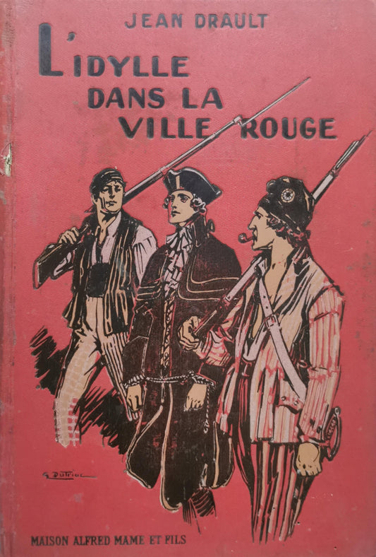 L'idylle dans la Ville Rouge By Jean Drault