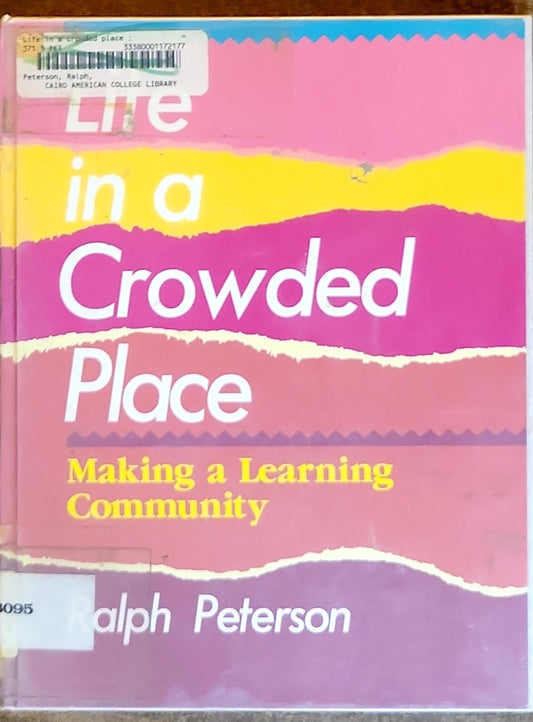 Life in a Crowded Place: Making a Learning Community