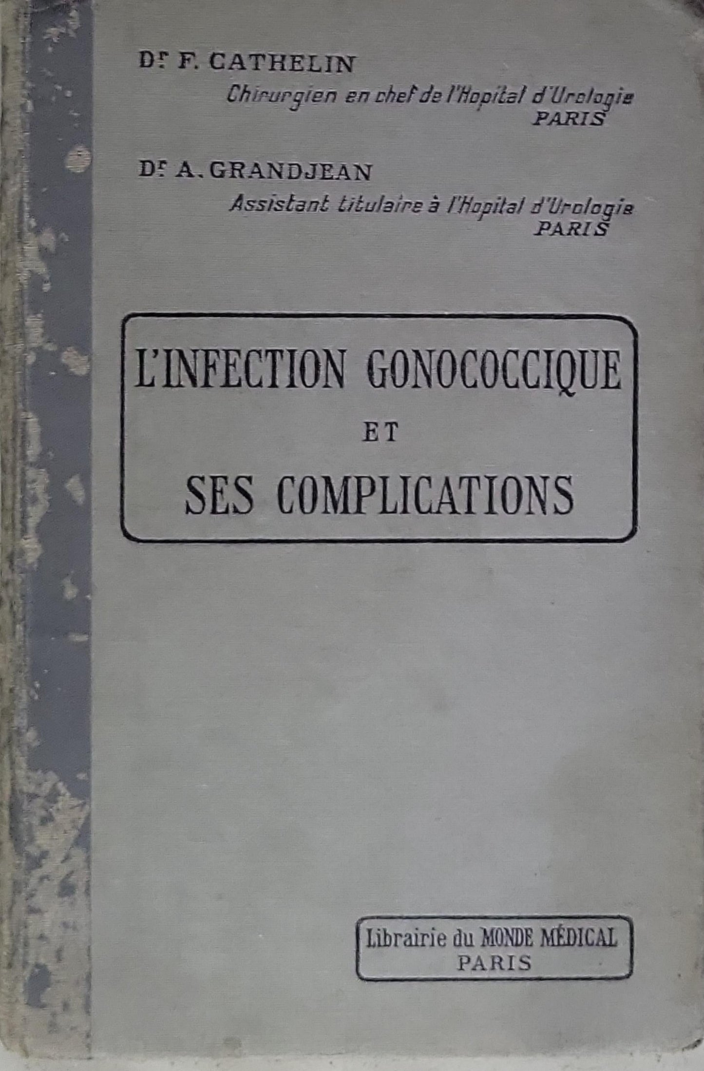 L'INFECTION GONOCOCQUE ET SES COMPLICATIONS