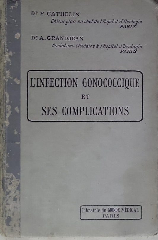 L'INFECTION GONOCOCQUE ET SES COMPLICATIONS