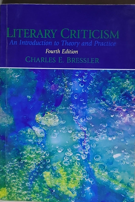 Literary Criticism: An Introduction to Theory and Practice: An Introduction to Theory and Practice