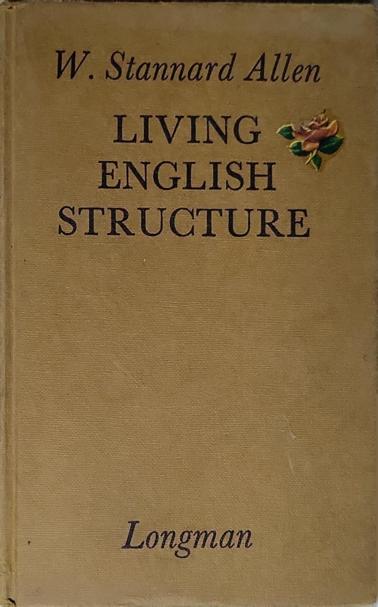 LIVING ENGLISH STRUCTURE By W. Stannard Allen