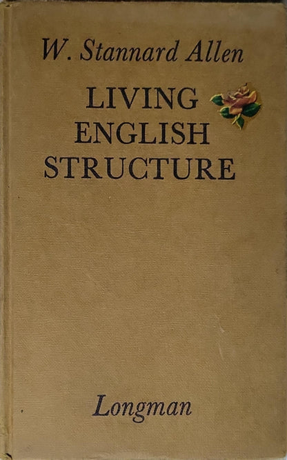 LIVING ENGLISH STRUCTURE By W. Stannard Allen